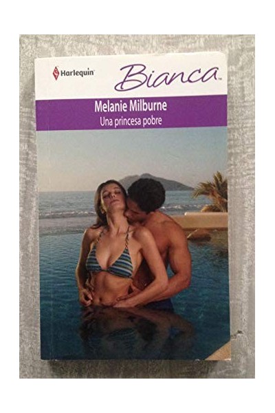Harlequin. Colección Bianca:  Una princesa pobre.